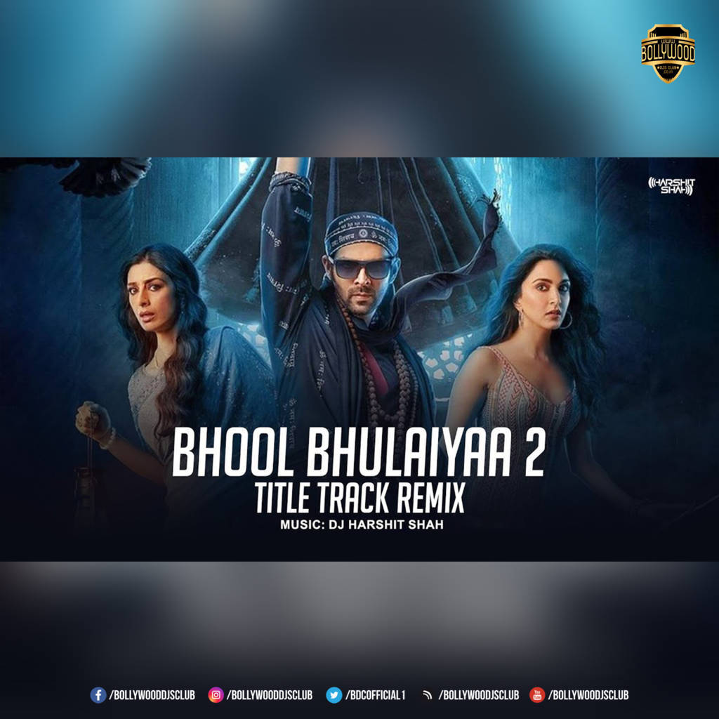 Bhool Bhulaiyaa 2 (Remix) - DJ Harshit Shah