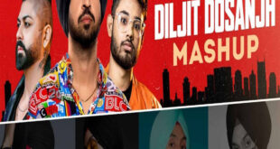 Diljit Dosanjh (Mashup) - DJ AD Reloaded x Keerat Singh