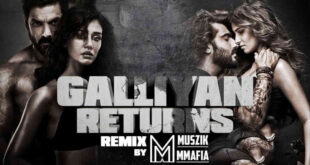 Galliyan Returns (Remix) - Muszik Mmafia