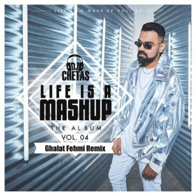 Ghalat Fehmi (Remix) - DJ Chetas