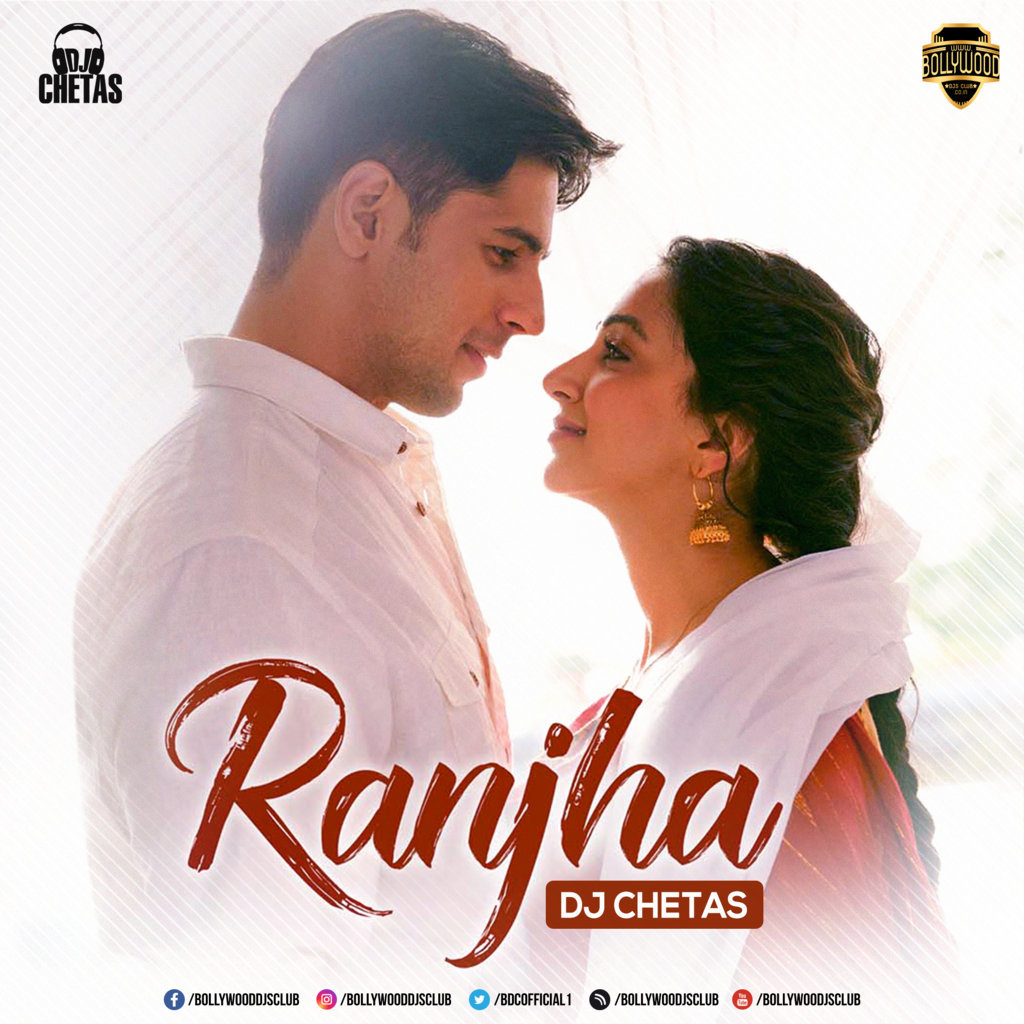 Ranjha (Remix) - DJ Chetas