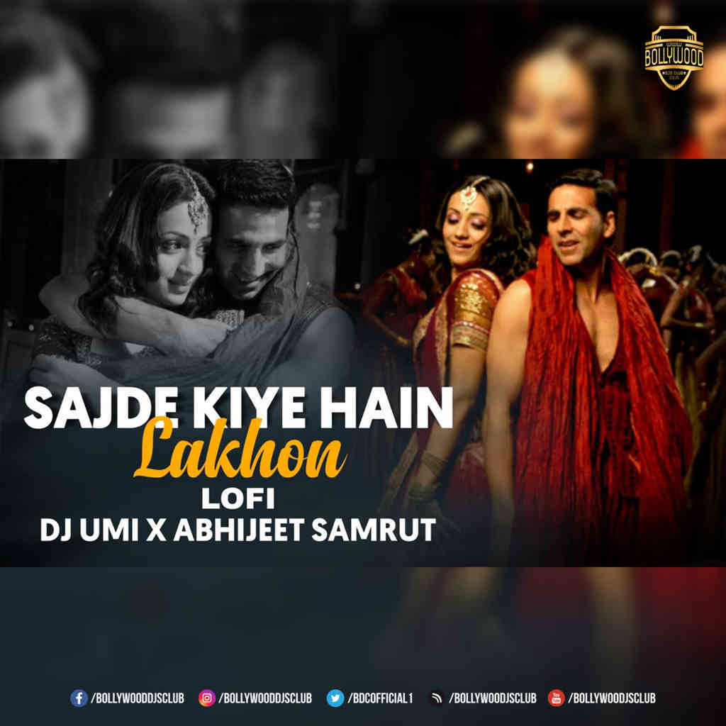 Sajde Kiye Hain Lakhon (Lofi) - DJ Umi x Abhijeet Samrut