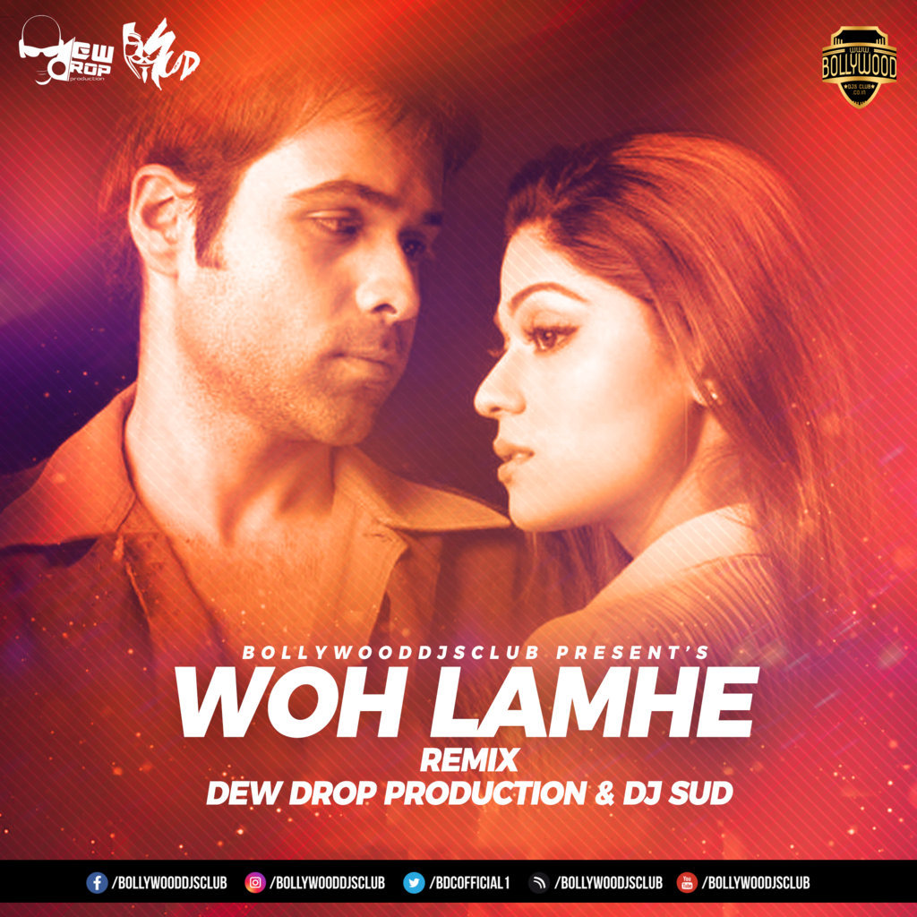 Woh Lamhe (Re-Prise) - Dew Drop Production & DJ Sud