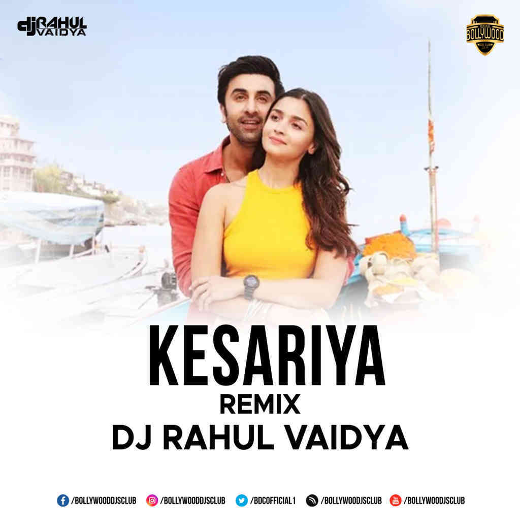 Kesariya (Remix) - DJ Rahul Vaidya