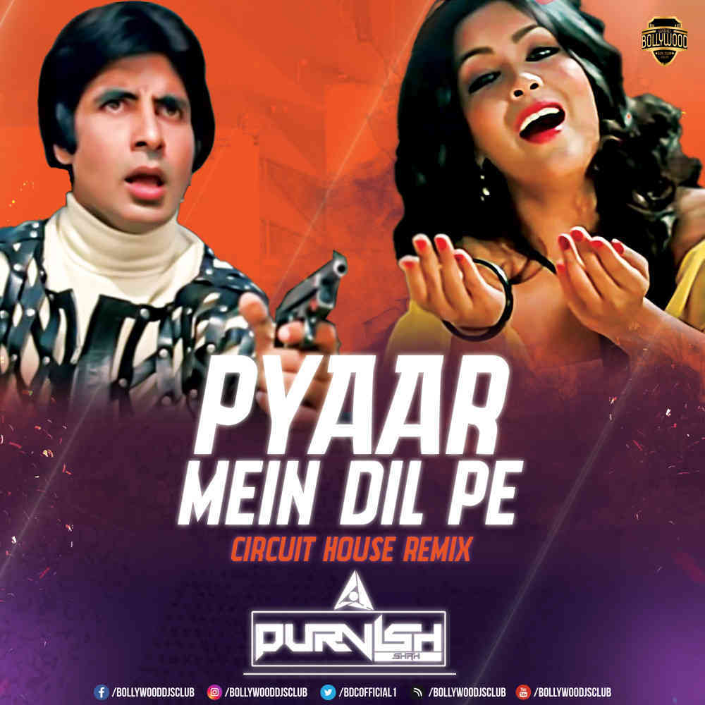 Pyar Mein Dil Pe Maar De Goli (Circuit Mix) - DJ Purvish