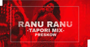 Ranu Ranu (Tapori Mix) - Preskow