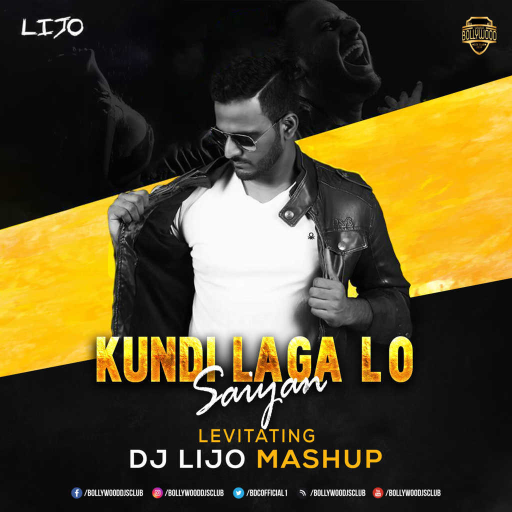 Kundi Laga Lo Saiyan (Levitating) - DJ LIJO MASHUP