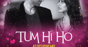 Tum Hi Ho (AS Exclusive Remix) - DJ Amit Saxena