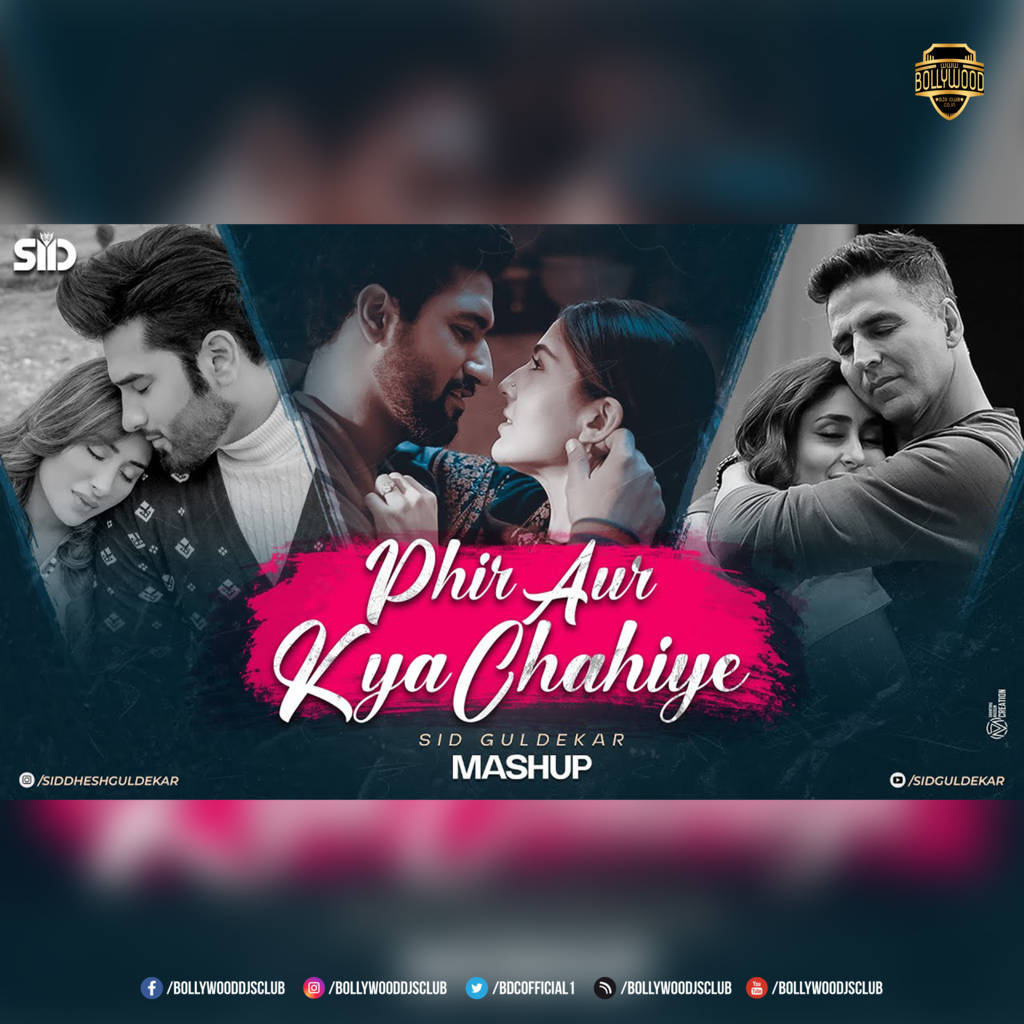 Phir Aur Kya Chahiye (Mashup) - Sid Guldekar