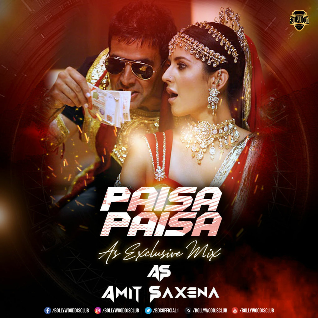 Paisa Paisa (AS Exclusive Remix) - DJ Amit Saxena