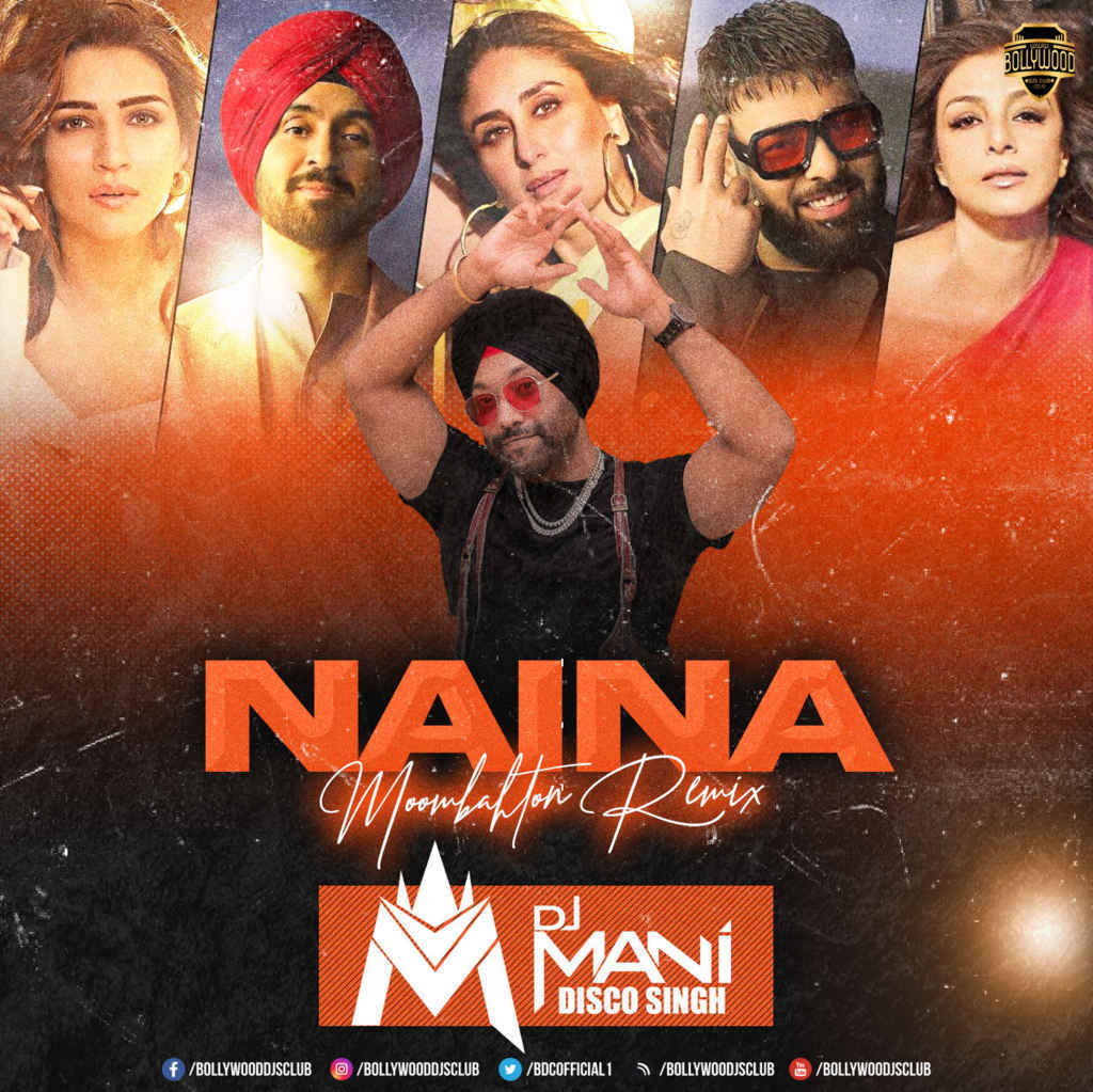 Naina - Diljit Dosanjh (Moombahton Remix) - DJ Mani