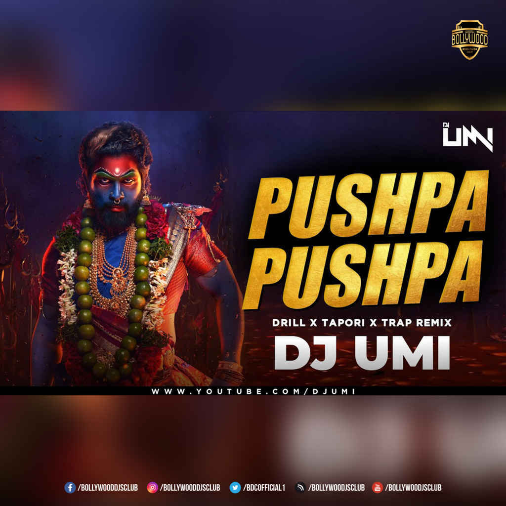 Pushpa Pushpa (Remix) - DJ UMI