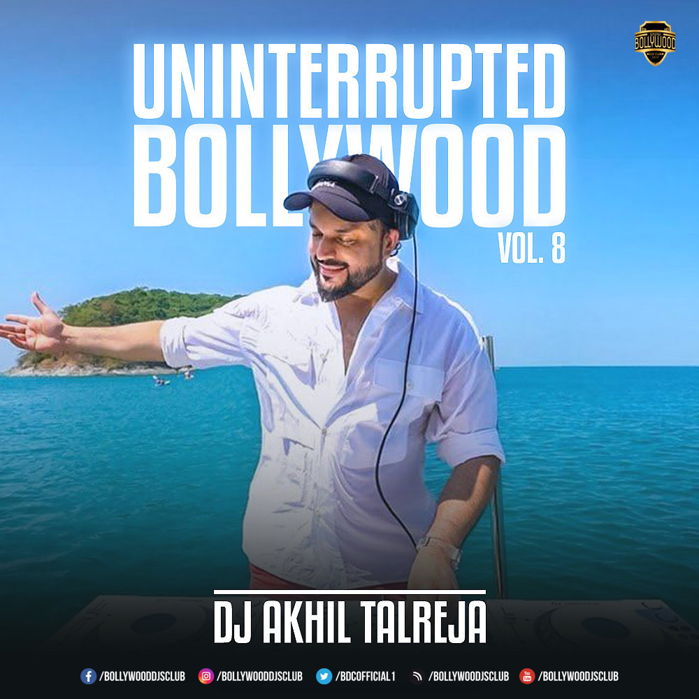 Uninterrupted Bollywood Vol.8 (2024) - DJ Akhil Talreja