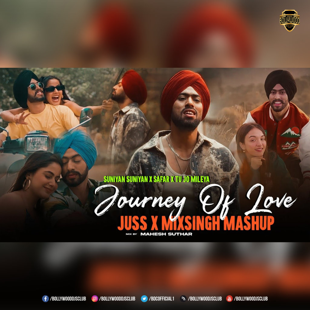 A Journey Of Love Mashup (Juss X MixSingh) - Mahesh Suthar