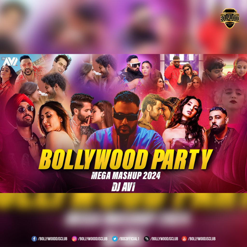 Bollywood Party Mega Mashup 2024 - DJ Avi