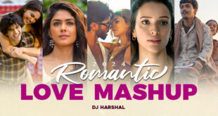 Romantic Love Mashup 2024 - DJ Harshal