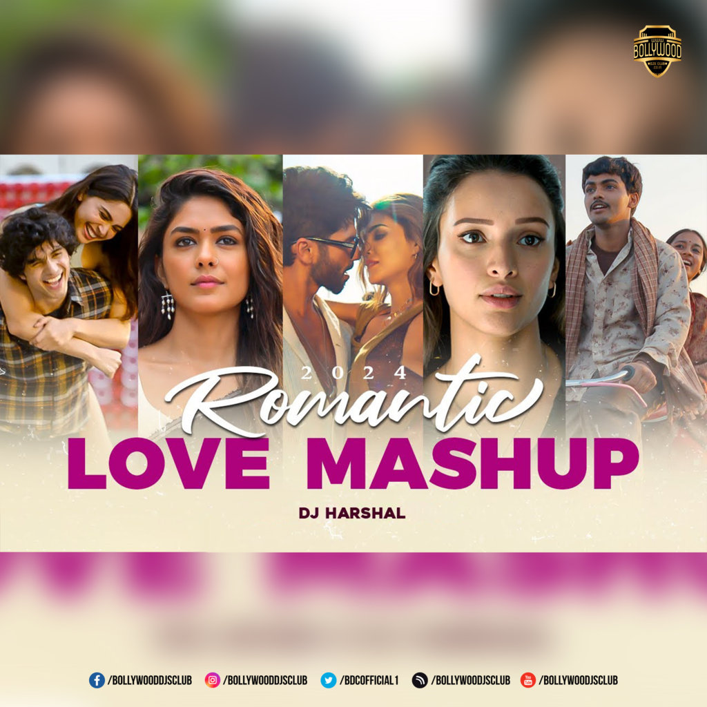 Romantic Love Mashup 2024 - DJ Harshal