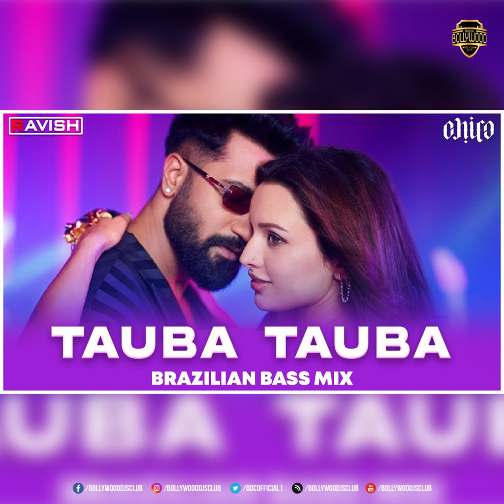 Tauba Tauba (Brazilian Bass Mix) - DJ Ravish & DJ Chico