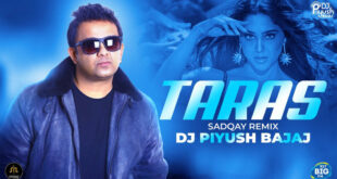 Taras - Munjya (Sadqay Remix) - DJ Piyush Bajaj