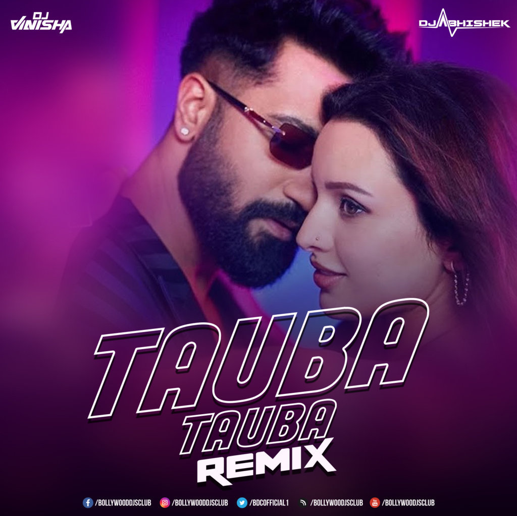 Tauba Tauba - Bad Newz (Remix) - DJ Abhishek & DJ Vinisha