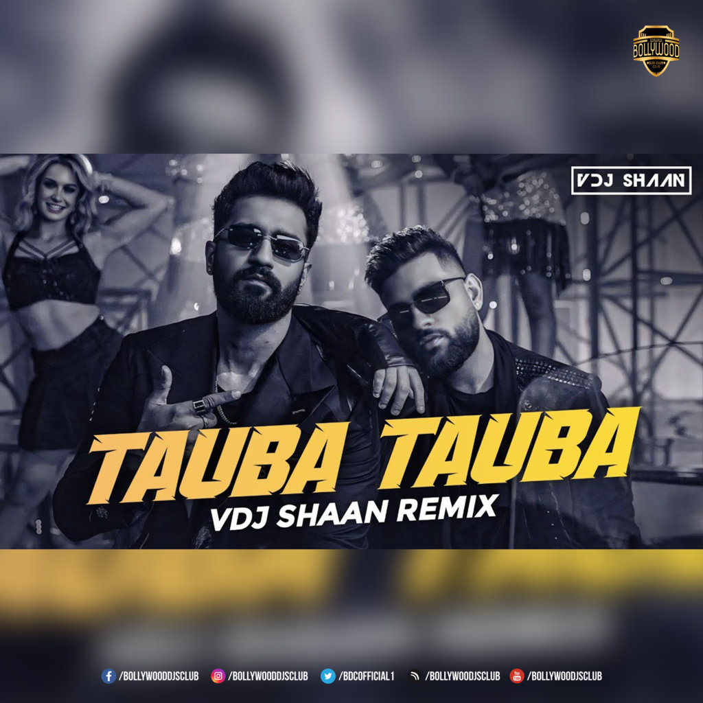 Tauba Tauba (Remix) - VDJ Shaan