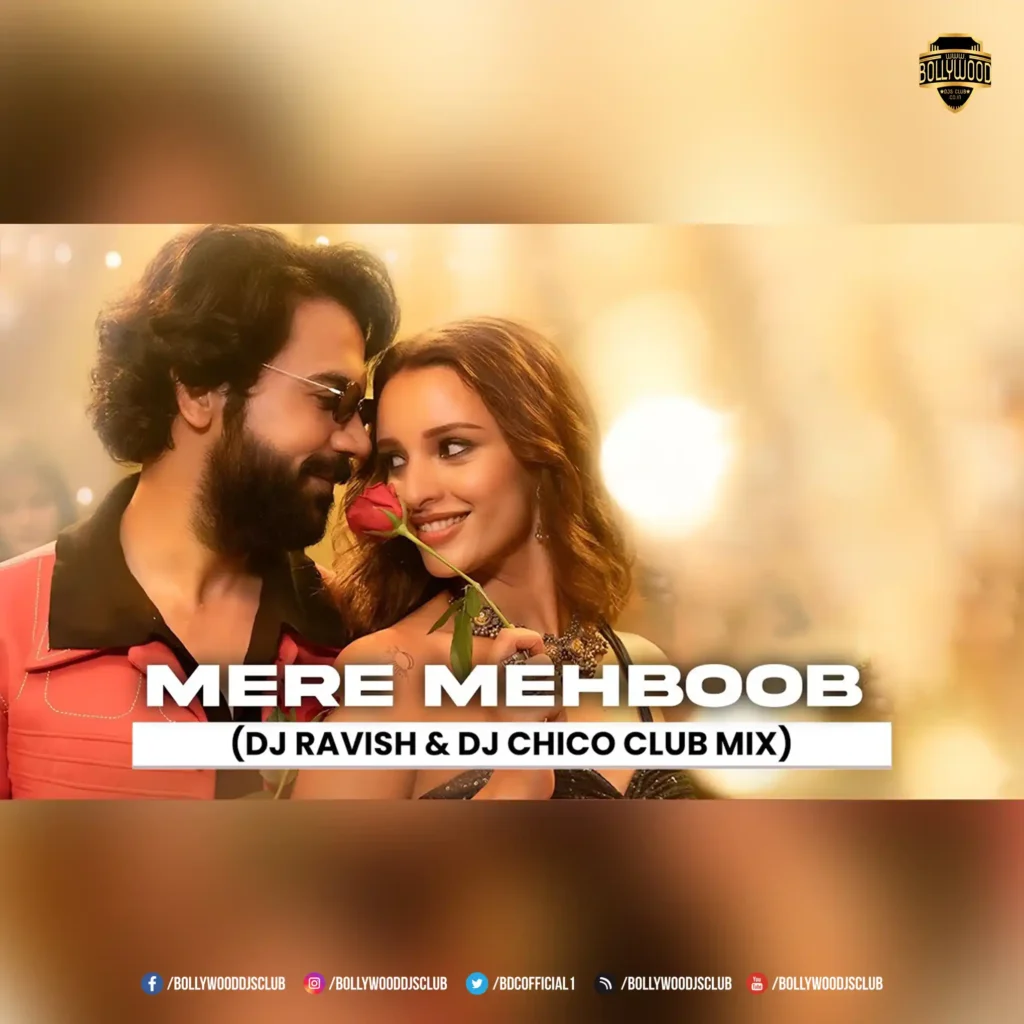 Mere Mehboob (Club Mix) - DJ Ravish & DJ Chico