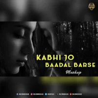 Kabhi Jo Badal Barse (Mashup) - Hansel D