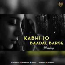 Kabhi Jo Badal Barse (Mashup) - Hansel D