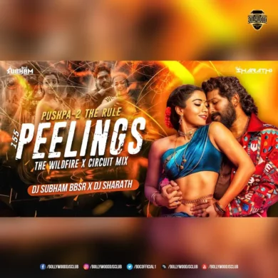 Peelings (The Wildfire X Circuit Mix) - DJ Subham BBSR x DJ Sharath