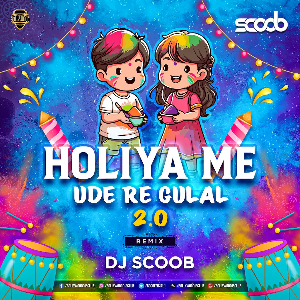 Holiya Mein Ude Re Gulal 2.0 (Remix) - DJ Scoob