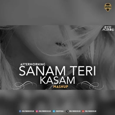 Sanam Teri Kasam (Mashup) - Aftermorning